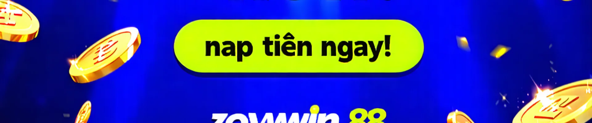 Hình ảnh khuyến khích nạp tiền và nhận thưởng Zowin, Zowin 88